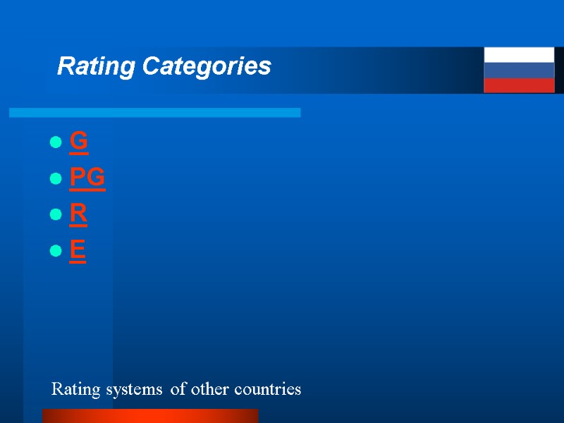 G PG R E  Rating Categories  Rating systems of other countries